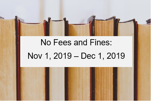 No fees and fines: Nov 1, 2019- Dec 1, 2019. No fees and fines: Nov 1, 2019- Dec 1, 2019 book image