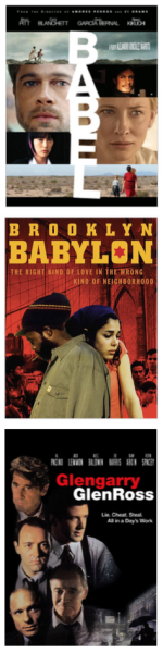 Babel, Brooklyn Babylon, and Glengarry Glenross