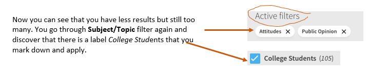 Screen capture of active filters in onesearch. Now you can see that you have less results but still too many. You go through subject/topic filter again and discover that there is a label college students that you mark down and apply.